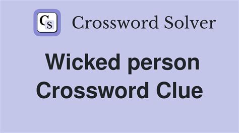 wicked person crossword.
